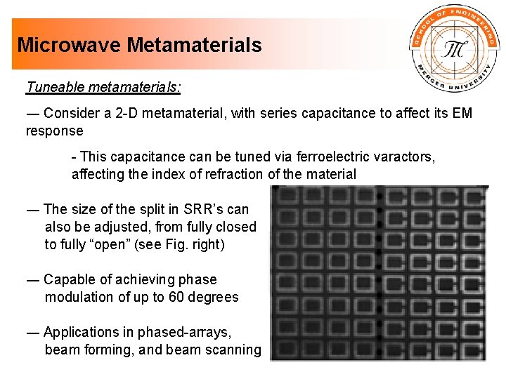 Microwave Metamaterials Tuneable metamaterials: ― Consider a 2 -D metamaterial, with series capacitance to