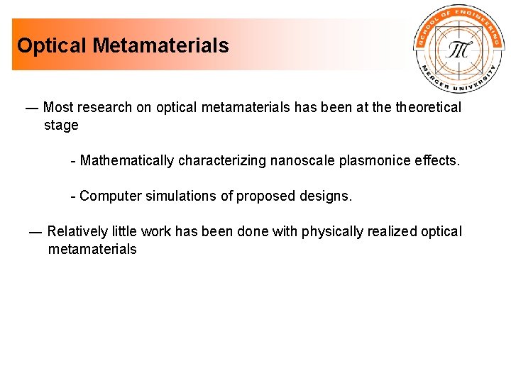 Optical Metamaterials ― Most research on optical metamaterials has been at theoretical stage -