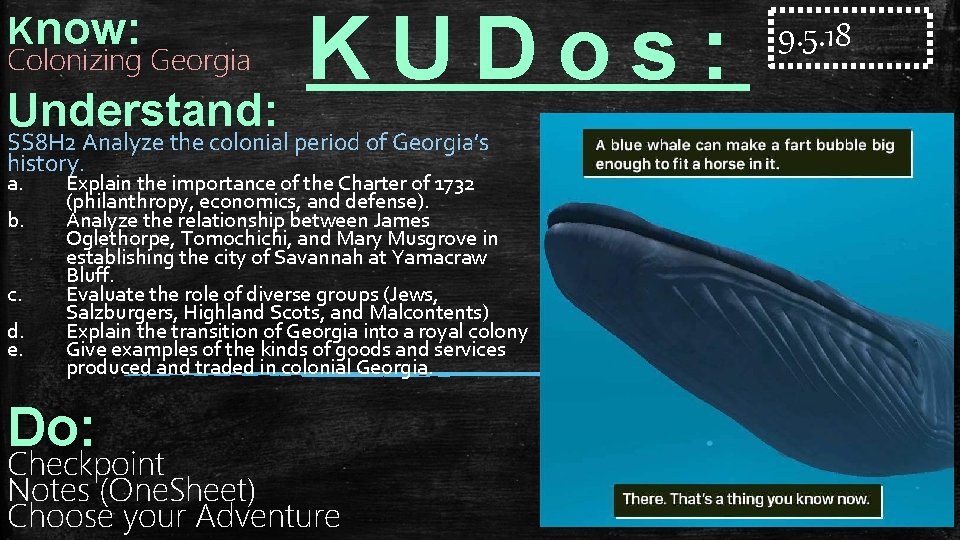 Know: Colonizing Georgia Understand: KUDos: SS 8 H 2 Analyze the colonial period of