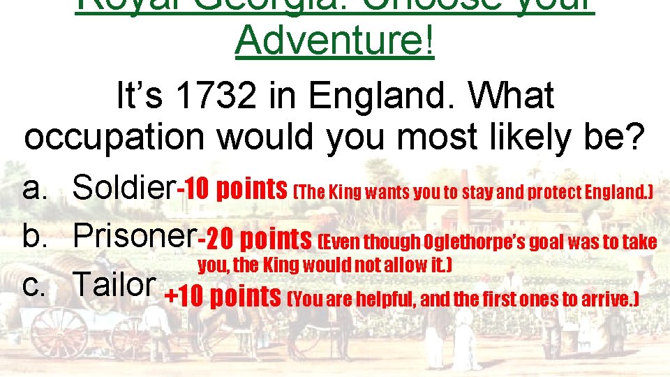 Royal Georgia: Choose your Adventure! It’s 1732 in England. What occupation would you most
