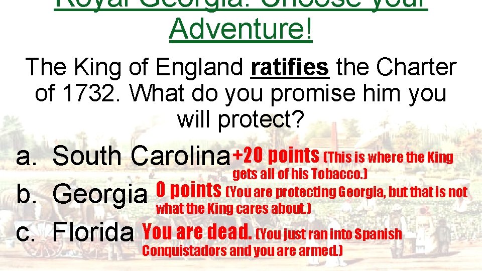Royal Georgia: Choose your Adventure! The King of England ratifies the Charter of 1732.