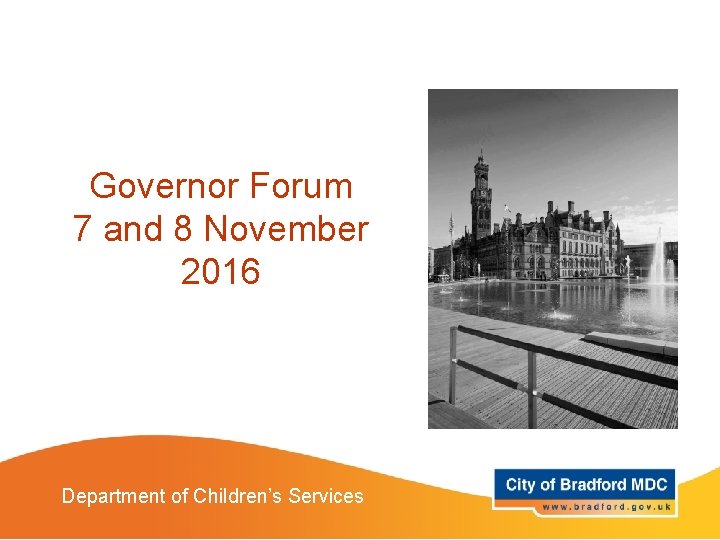 Governor Forum 7 and 8 November 2016 Department of Children’s Services 
