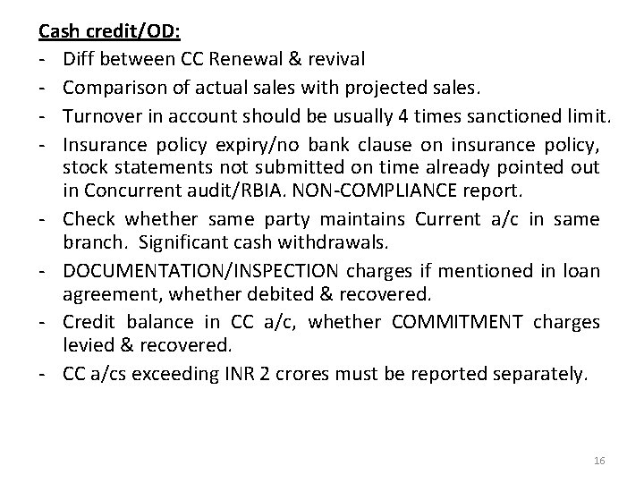 Cash credit/OD: - Diff between CC Renewal & revival - Comparison of actual sales