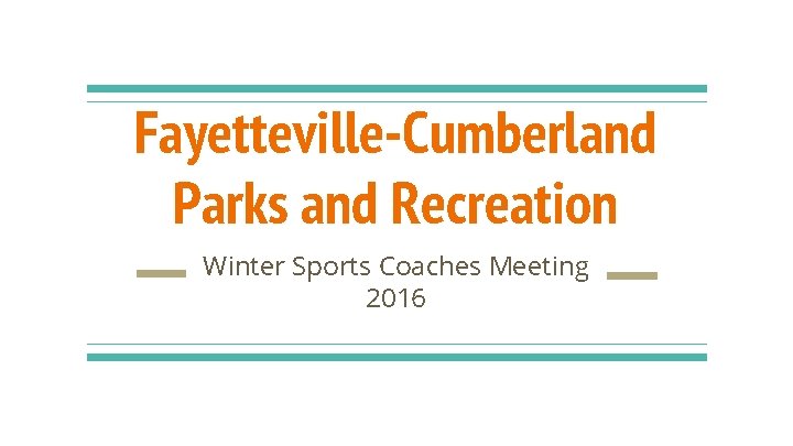 Fayetteville-Cumberland Parks and Recreation Winter Sports Coaches Meeting 2016 
