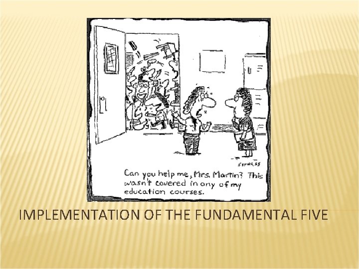 IMPLEMENTATION OF THE FUNDAMENTAL FIVE 