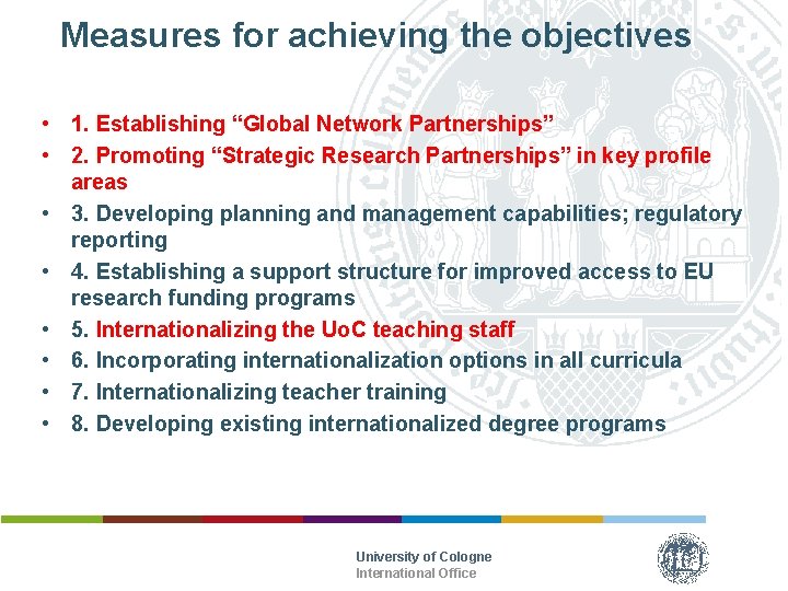 Measures for achieving the objectives • 1. Establishing “Global Network Partnerships” • 2. Promoting