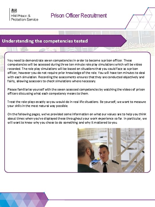 Prison Officer Recruitment Understanding the competencies tested You need to demonstrate seven competencies in