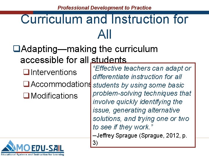 Professional Development to Practice Curriculum and Instruction for All q. Adapting—making the curriculum accessible Professional Development to Practice Curriculum and Instruction for All q. Adapting—making the curriculum accessible