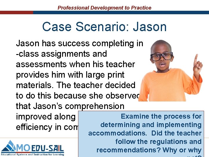 Professional Development to Practice Case Scenario: Jason has success completing in -class assignments and Professional Development to Practice Case Scenario: Jason has success completing in -class assignments and