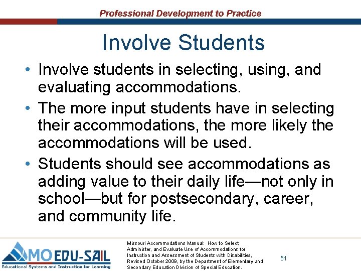 Professional Development to Practice Involve Students • Involve students in selecting, using, and evaluating Professional Development to Practice Involve Students • Involve students in selecting, using, and evaluating