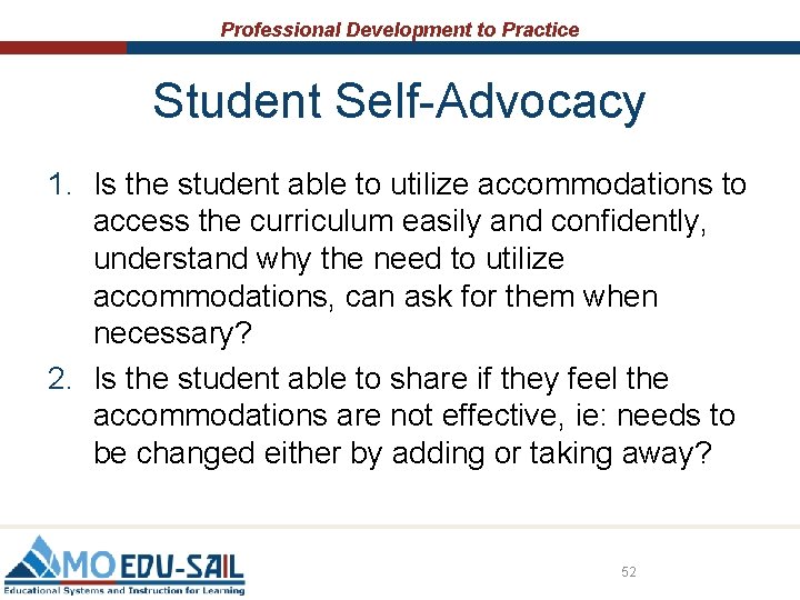 Professional Development to Practice Student Self-Advocacy 1. Is the student able to utilize accommodations Professional Development to Practice Student Self-Advocacy 1. Is the student able to utilize accommodations