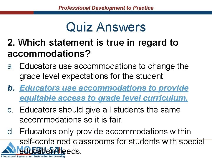 Professional Development to Practice Quiz Answers 2. Which statement is true in regard to Professional Development to Practice Quiz Answers 2. Which statement is true in regard to