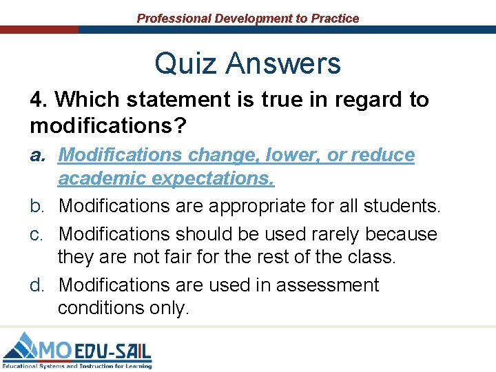 Professional Development to Practice Quiz Answers 4. Which statement is true in regard to Professional Development to Practice Quiz Answers 4. Which statement is true in regard to