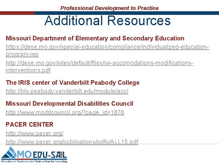 Professional Development to Practice Additional Resources Missouri Department of Elementary and Secondary Education https: Professional Development to Practice Additional Resources Missouri Department of Elementary and Secondary Education https:
