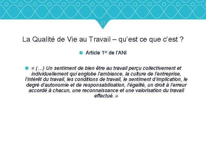 27 La Qualité de Vie au Travail – qu’est ce que c’est ? Article 27 La Qualité de Vie au Travail – qu’est ce que c’est ? Article