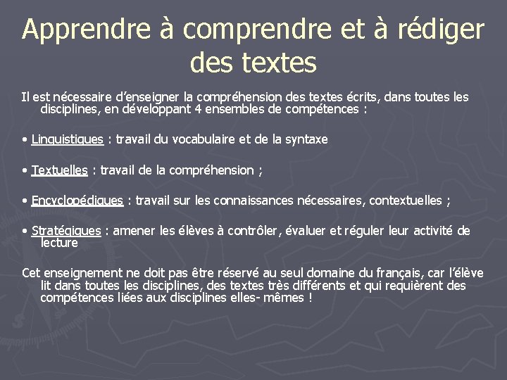 Apprendre à comprendre et à rédiger des textes Il est nécessaire d’enseigner la compréhension Apprendre à comprendre et à rédiger des textes Il est nécessaire d’enseigner la compréhension