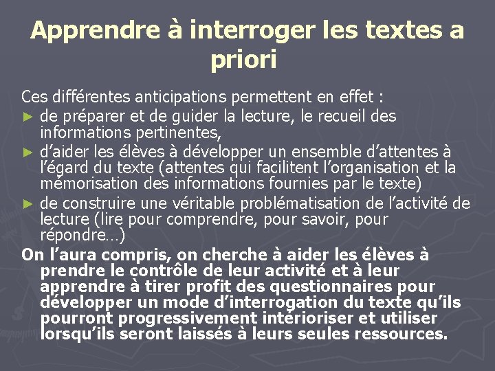 Apprendre à interroger les textes a priori Ces différentes anticipations permettent en effet :