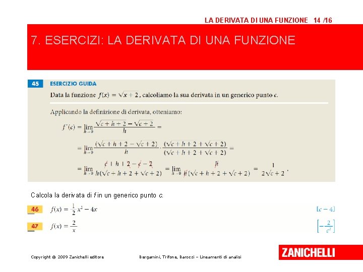 LA DERIVATA DI UNA FUNZIONE 14 /16 7. ESERCIZI: LA DERIVATA DI UNA FUNZIONE