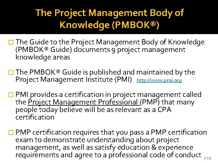 The Project Management Body of Knowledge (PMBOK®) � The Guide to the Project Management