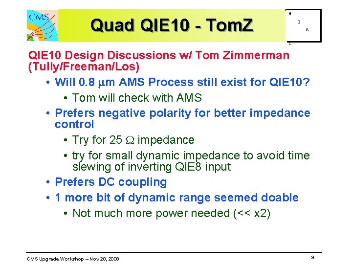 Quad QIE 10 - Tom. Z H C A L QIE 10 Design Discussions