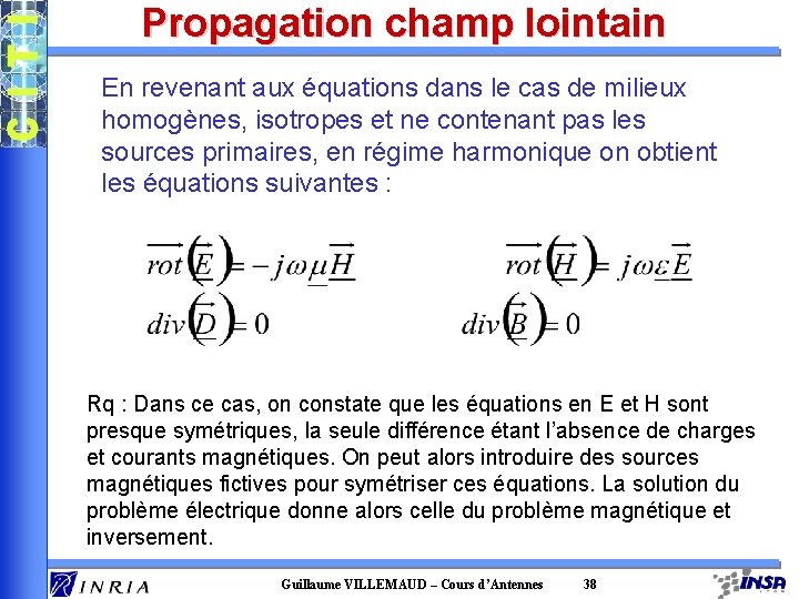 Propagation champ lointain En revenant aux équations dans le cas de milieux homogènes, isotropes