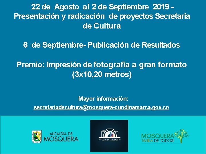 22 de Agosto al 2 de Septiembre 2019 Presentación y radicación de proyectos Secretaría 22 de Agosto al 2 de Septiembre 2019 Presentación y radicación de proyectos Secretaría