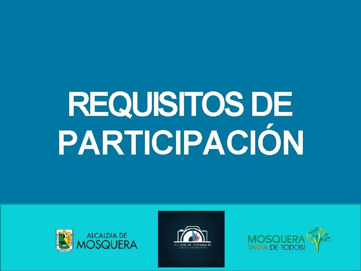 REQUISITOS DE PARTICIPACIÓN 