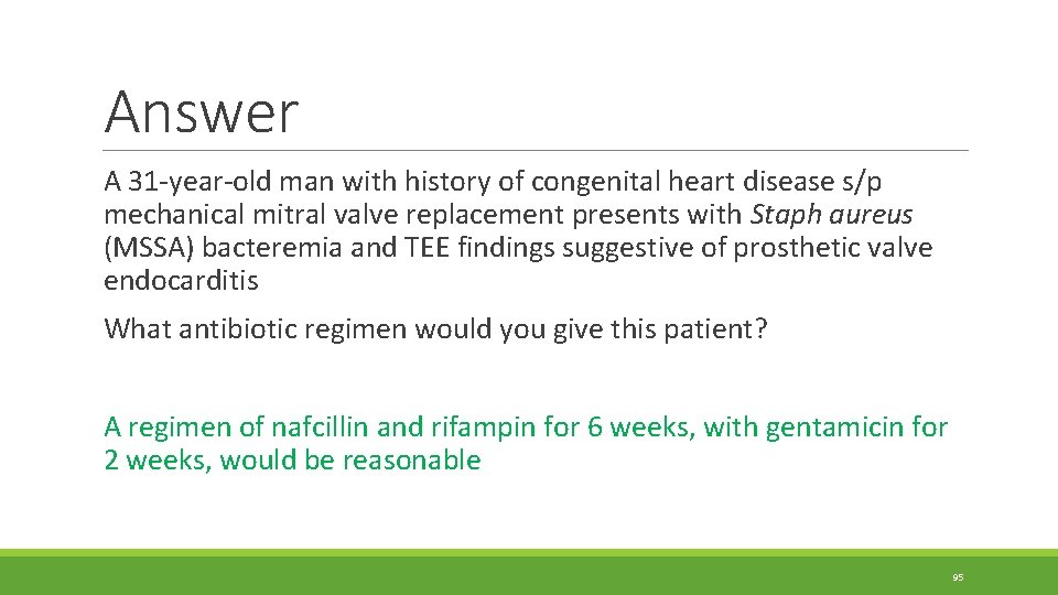 Answer A 31 -year-old man with history of congenital heart disease s/p mechanical mitral Answer A 31 -year-old man with history of congenital heart disease s/p mechanical mitral