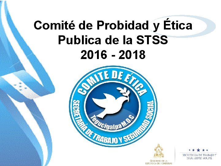 Comité de Probidad y Ética Publica de la STSS 2016 - 2018 