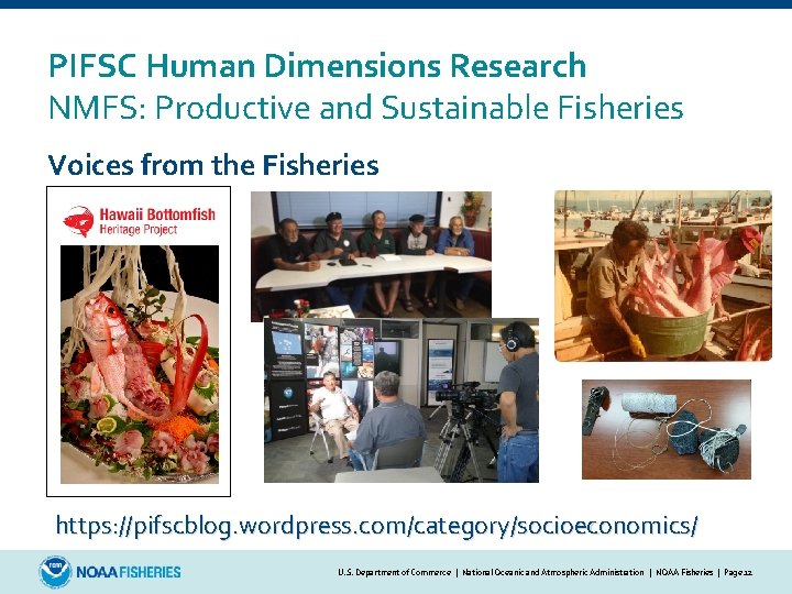 PIFSC Human Dimensions Research NMFS: Productive and Sustainable Fisheries Voices from the Fisheries https: