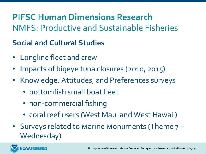 PIFSC Human Dimensions Research NMFS: Productive and Sustainable Fisheries Social and Cultural Studies •