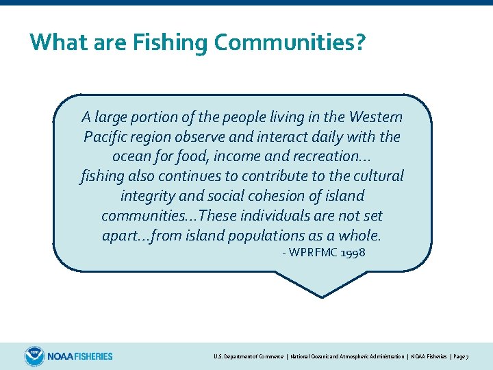 What are Fishing Communities? A large portion of the people living in the Western