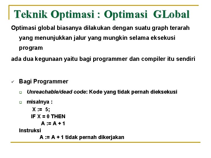 Teknik Optimasi : Optimasi GLobal Optimasi global biasanya dilakukan dengan suatu graph terarah yang