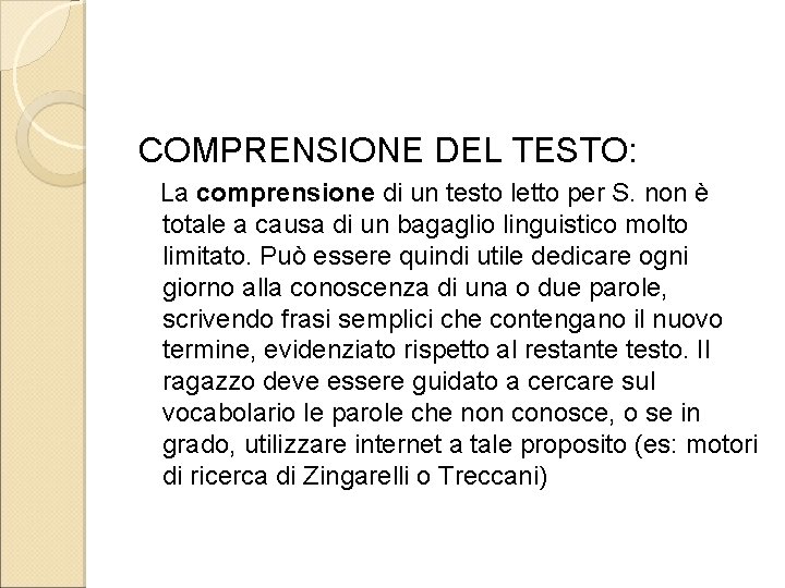 COMPRENSIONE DEL TESTO: La comprensione di un testo letto per S. non è totale