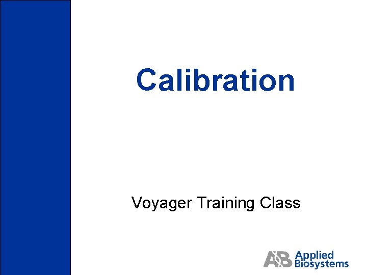 Calibration Voyager Training Class 