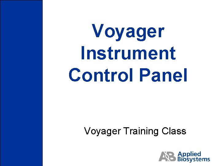 Voyager Instrument Control Panel Voyager Training Class 