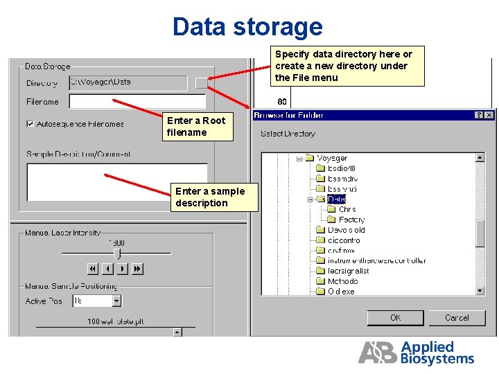 Data storage Specify data directory here or create a new directory under the File