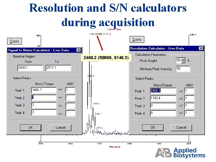 Resolution and S/N calculators during acquisition Tools 2466. 2 (R 8566, S 146. 3)