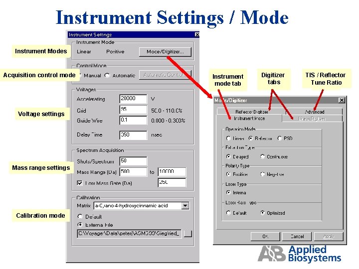 Instrument Settings / Mode Instrument Modes Acquisition control mode Voltage settings Mass range settings