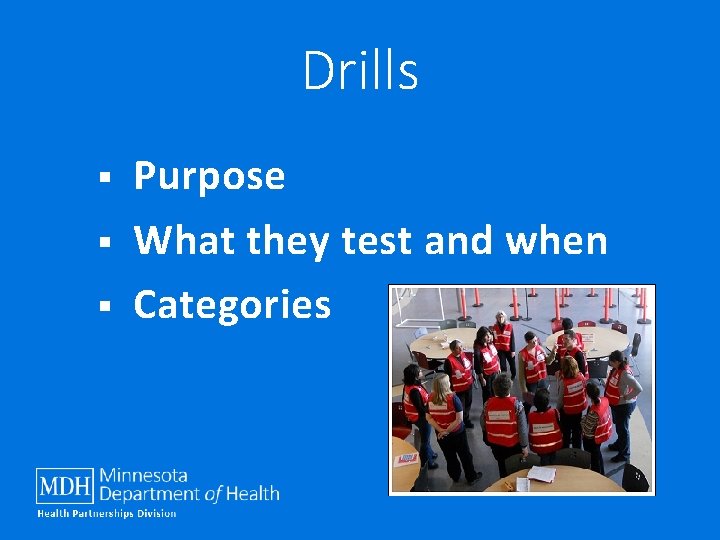 Drills § § § Purpose What they test and when Categories 
