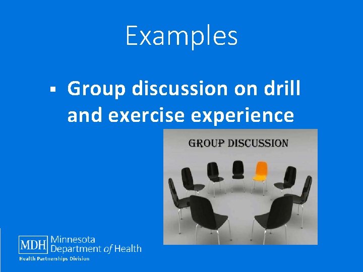 Examples § Group discussion on drill and exercise experience 