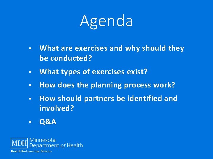 Agenda § What are exercises and why should they be conducted? § What types