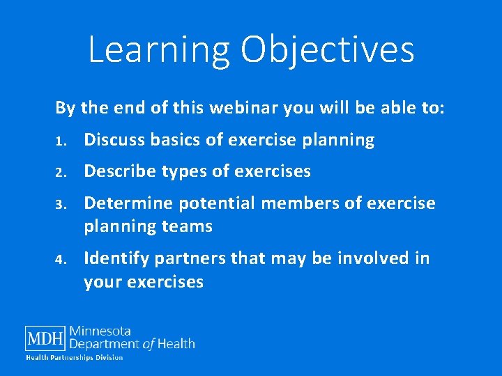 Learning Objectives By the end of this webinar you will be able to: 1.