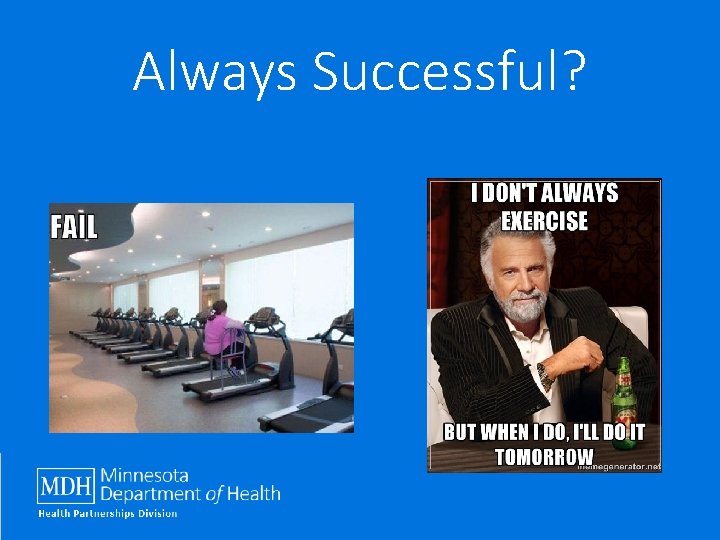 Always Successful? 
