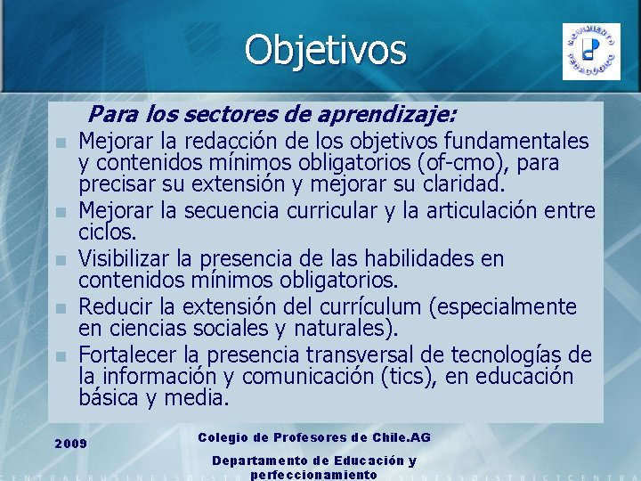 Objetivos Para los sectores de aprendizaje: n n n Mejorar la redacción de los