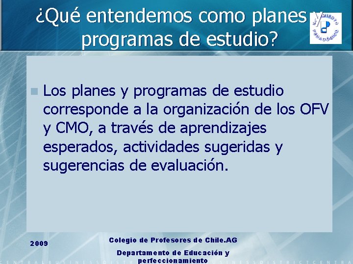 ¿Qué entendemos como planes y programas de estudio? n Los planes y programas de