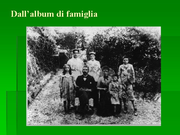 Dall’album di famiglia Dall’album di famiglia
