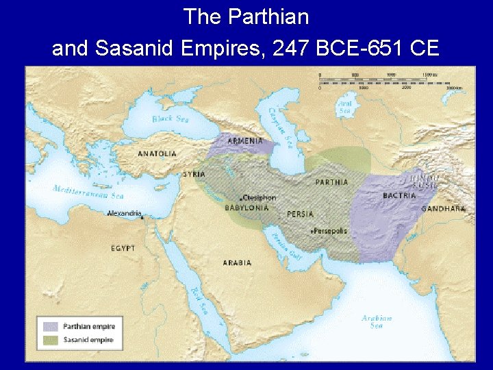 The Parthian and Sasanid Empires, 247 BCE-651 CE 