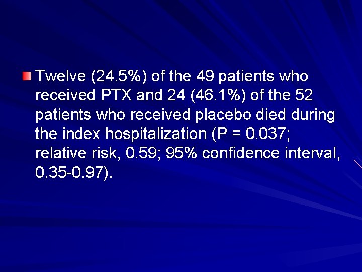 Twelve (24. 5%) of the 49 patients who received PTX and 24 (46. 1%)