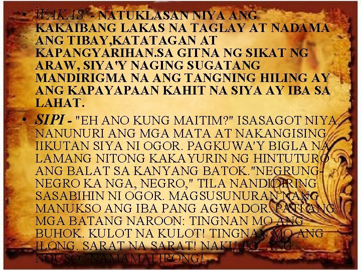  • WAKAS - NATUKLASAN NIYA ANG KAKAIBANG LAKAS NA TAGLAY AT NADAMA ANG